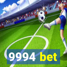 9994 bet